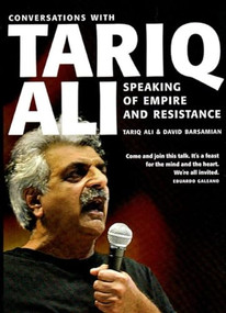 Speaking of Empire and Resistance (Conversations with Tariq Ali) by Tariq Ali, 9781565849549