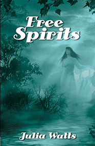 Free Spirits by Julia Watts, 9780966735925
