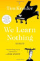 We Learn Nothing (Essays) by Tim Kreider, 9781439198711