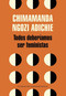 Todos deberíamos ser feministas / We Should All Be Feminists (Spanish Edition) - 9788439730484 by Chimamanda Ngozi Adichie, 9788439730484