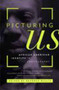 Picturing Us (African American Identity in Photography) by Deborah Willis-Thomas, Deborah Willis, 9781565841062