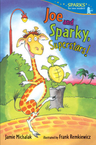 Joe and Sparky, Superstars! (Candlewick Sparks) - 9780763666422 by Jamie Michalak, Frank Remkiewicz, 9780763666422