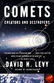 Comets (Creators and Destroyers) by David H. Levy, 9780684852553