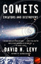 Comets (Creators and Destroyers) by David H. Levy, 9780684852553