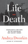 Life and Death by Andrea Dworkin, 9780743236263