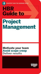 HBR Guide to Project Management (HBR Guide Series) by Harvard Business Review, 9781422187296