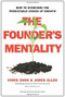 The Founder's Mentality (How to Overcome the Predictable Crises of Growth) by Chris Zook, James Allen, 9781633691162