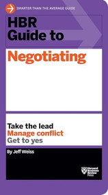 HBR Guide to Negotiating (HBR Guide Series) by Jeff Weiss, 9781633690769
