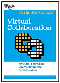 Virtual Collaboration (HBR 20-Minute Manager Series) by Harvard Business Review, 9781633691476