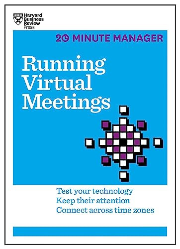 Running Virtual Meetings (HBR 20-Minute Manager Series) by Harvard Business Review, 9781633691490