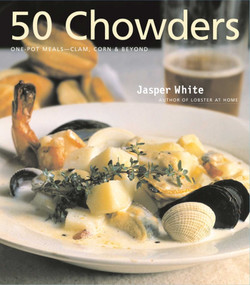 50 Chowders (50 Chowders) by Jasper White, 9780684850344