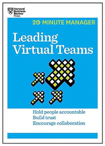 Leading Virtual Teams (HBR 20-Minute Manager Series) by Harvard Business Review, 9781633691452
