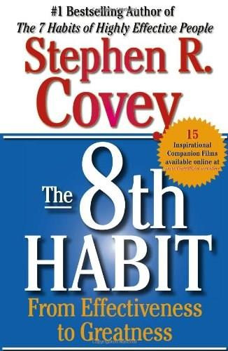 The 8th Habit (From Effectiveness to Greatness) by Stephen R. Covey, 9780743287937