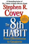 The 8th Habit (From Effectiveness to Greatness) by Stephen R. Covey, 9780743287937