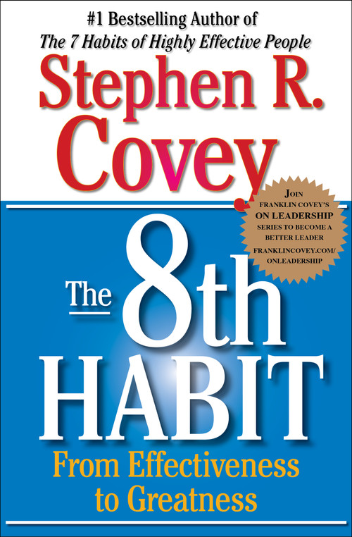 The 8th Habit (From Effectiveness to Greatness) by Stephen R. Covey, 9780743287937