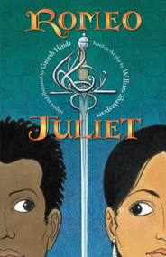Romeo and Juliet: A Graphic Novel ((A Retelling of the Classic Romantic Tragedy for Young Adults)) - 9780763668075 by Gareth Hinds, Gareth Hinds, 9780763668075