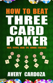 How to Beat Three Card Poker by Avery Cardoza, 9781580422949