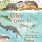 Otters Love to Play by Jonathan London, Meilo So, 9780763669133