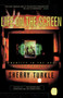 Life on the Screen by Sherry Turkle, 9780684833484