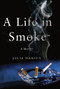 A Life in Smoke (A Memoir) by Julia Hansen, 9780743289597