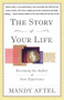 The Story of Your Life (Becoming the Author of Your Experience) by Mandy Aftel, 9780684826967