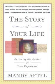 The Story of Your Life (Becoming the Author of Your Experience) by Mandy Aftel, 9780684826967