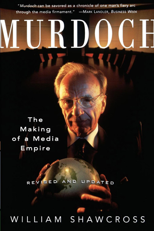 Murdoch (Revised and Updated) by William Shawcross, 9780684830155
