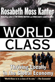 World Class by Rosabeth Moss Kanter, 9780684825229