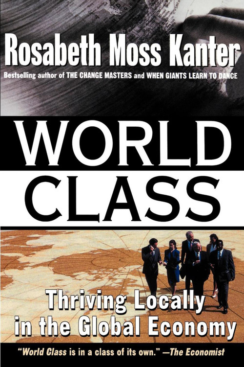 World Class by Rosabeth Moss Kanter, 9780684825229