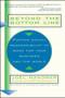 Beyond The Bottom Line (Putting Social Responsibility To Work For Your Business And The World) by Joel Makower, 9780684813103