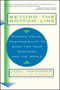 Beyond The Bottom Line (Putting Social Responsibility To Work For Your Business And The World) by Joel Makower, 9780684813103