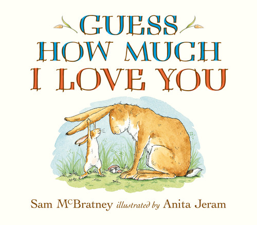 Guess How Much I Love You Oversized Board Book ((An Ideal Baby Shower Gift and Bedtime Story for Babies and Toddlers)) by Sam McBratney, Anita Jeram, 9780763670061