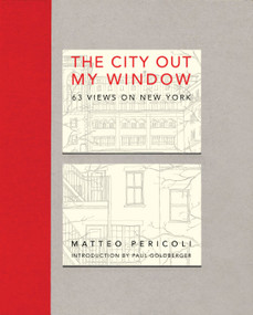 The City Out My Window (63 Views on New York) by Matteo Pericoli, Paul Goldberger, 9781416569909