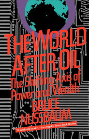 The World After Oil by Bruce Nussbaum, 9780671505974