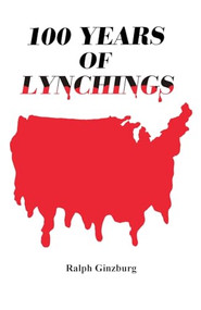 100 Years of Lynchings by Ralph Ginzburg, 9780933121188