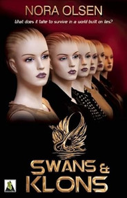 Swans & Klons by Nora  Olsen, 9781602828742