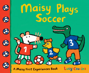 Maisy Plays Soccer - 9780763672386 by Lucy Cousins, Lucy Cousins, 9780763672386