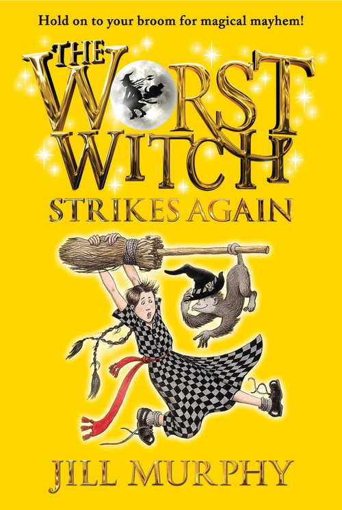 The Worst Witch Strikes Again by Jill Murphy, Jill Murphy, 9780763672577