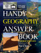 The Handy Geography Answer Book by Paul A Tucci, 9781578595761