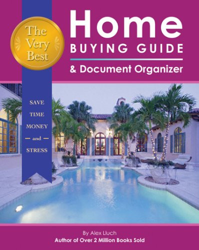 Very Best Home Buying Guide & Document Organizer by Alex A. Lluch, 9781887169790