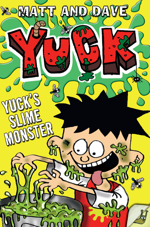 Yuck's Slime Monster by Matt and Dave, Nigel Baines, 9781442451247