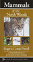 Mammals of the North Woods by Roger Powell, 9781936571093