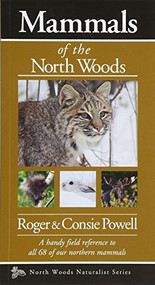 Mammals of the North Woods by Roger Powell, 9781936571093