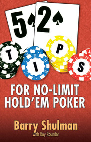 52 Tips for No-Limit Hold'em Poker by Barry Shulman, 9781580423106