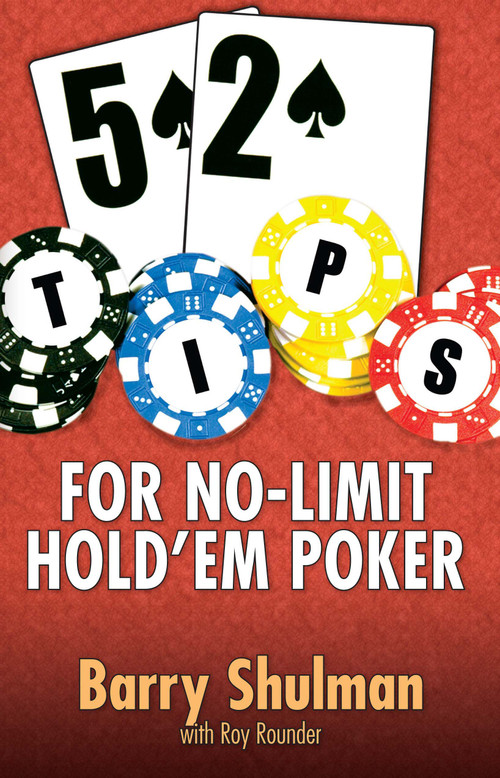 52 Tips for No-Limit Hold'em Poker by Barry Shulman, 9781580423106