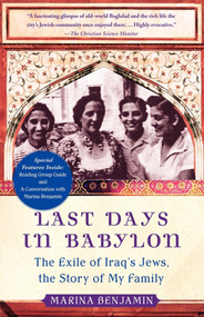 Last Days in Babylon (The Exile of Iraq's Jews, the Story of My Family) by Marina Benjamin, 9781416572046