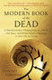 The Modern Book of the Dead (A Revolutionary Perspective on Death, the Soul, and What Really Happens in the Life to Come) by Ptolemy Tompkins, 9781451616538