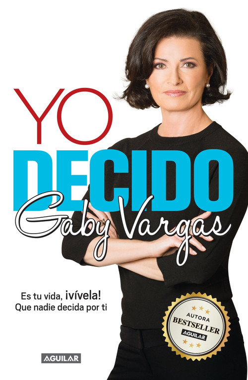 Yo decido / I Decide (Spanish Edition) by Gaby Vargas, 9786071128935