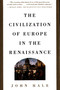 Civilization of Europe in the Renaissance by John Hale, 9780684803524