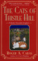 Cats Of Thistle Hill (A Mostly Peaceable Kingdom) by Roger A. Caras, 9780684800615